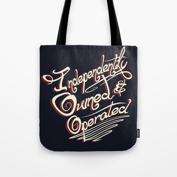 Independently Owned & Operated Tote Bag