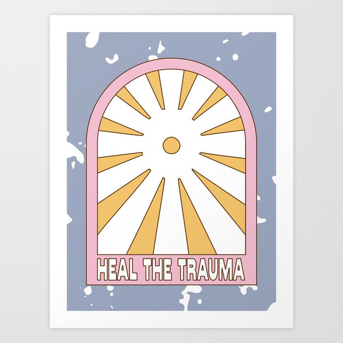 HEAL THE TRAUMA (Pastel Zephyr Color Palette) Art Print