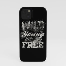 WILD YOUNG AND FREE iPhone Case