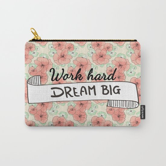 Work Hard Dream Big Carry-All Pouch