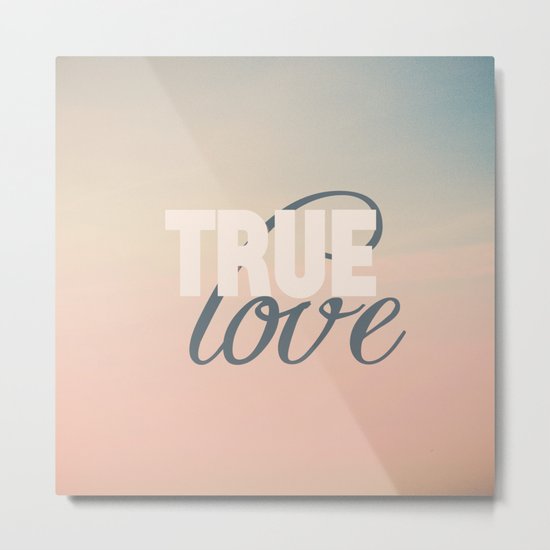 True Love Metal Print