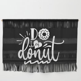 Do Or Donut Motivational Quote Wall Hanging