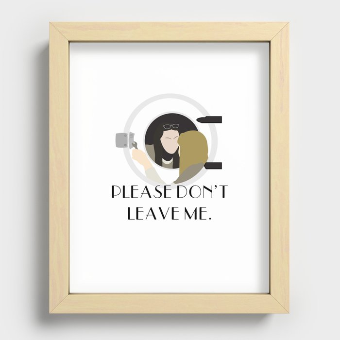Please Don't Leave Me. Recessed Framed Print
