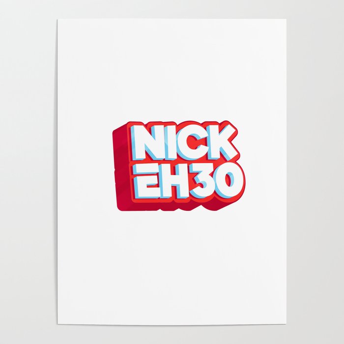 nick eh 30 Poster