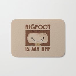 Bigfoot is my BFF Bath Mat