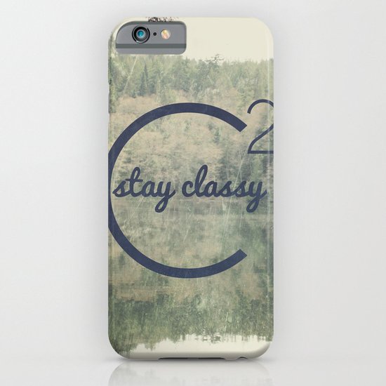 Stay Classy iPhone & iPod Case