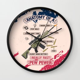 Anatomy Of A Pew Pewer - Funny American Patriotic Gun Saying Wall Clock