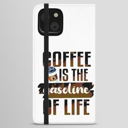 Coffee Is The Fuel Of Life iPhone Wallet Case