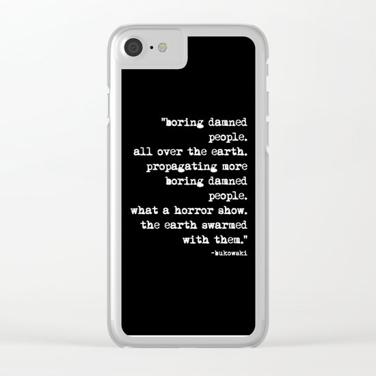 Charles Bukowski Typewriter White Font Quote People Clear iPhone Case