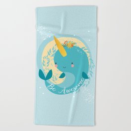 NARWHAL - BE AWESOME! Beach Towel