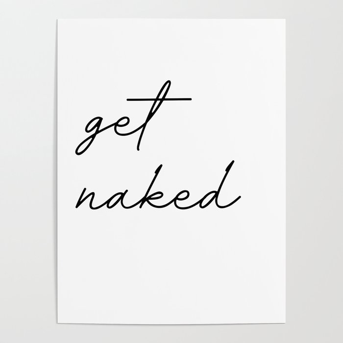 get naked Poster