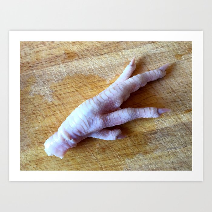 Chicken Foot Art Print By Hlehnerer Society6 After an outer layer of hard skin is removed, most of the edible tissue on the feet consists of skin and tendons, with no muscle. chicken foot art print by hlehnerer