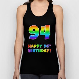 [ Thumbnail: HAPPY 94TH BIRTHDAY - Multicolored Rainbow Spectrum Gradient Tank Top ]