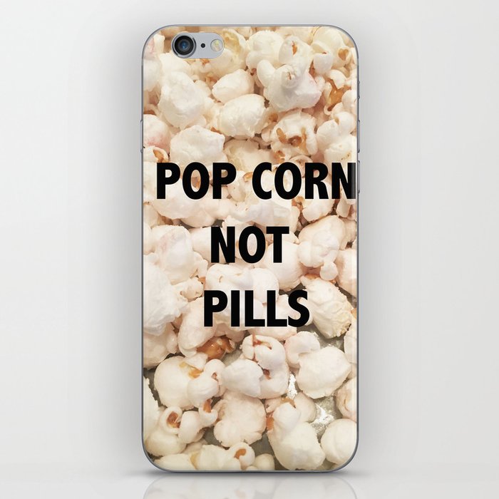 POP CORN NOT PILLS iPhone Skin