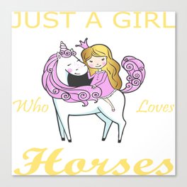 Just A Girl Who Loves Horses Canvas Print