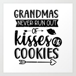 Grandmas Never Run Out Of Kisses Or Cookies Funny Art Print | Outofkisses, Funny, Family, Graphicdesign, Mommy, Mom, Cute, Love, Kissesorcookies, As 