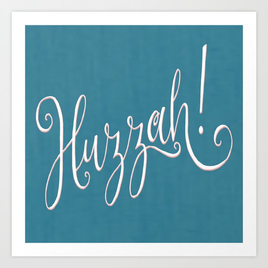 Huzzah! Art Print