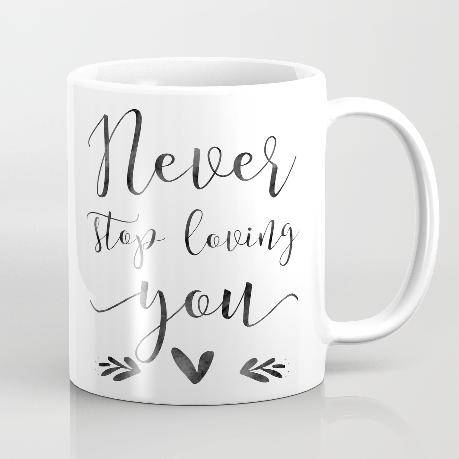 Printable Wall Art Never Stop Loving You Love Sign Love Quote Gift For Her Boyfriend Gift Coffee Mug By Tomoogorelica Society6