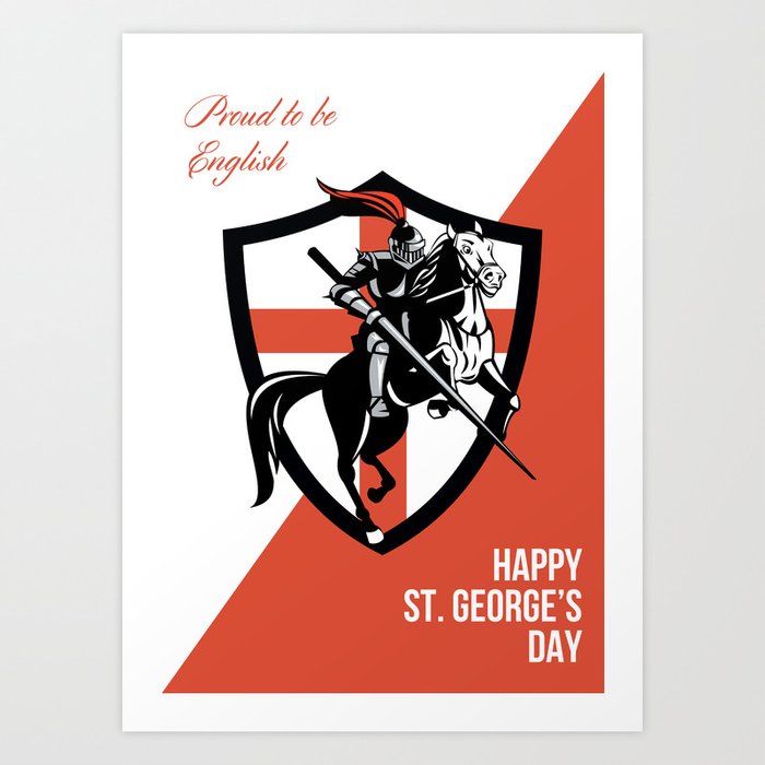 His bravery in facing death is said to have so impressed the empress prisca that she privately. Proud To Be English Happy St George Day Retro Poster Art Print By Patrimonio Society6