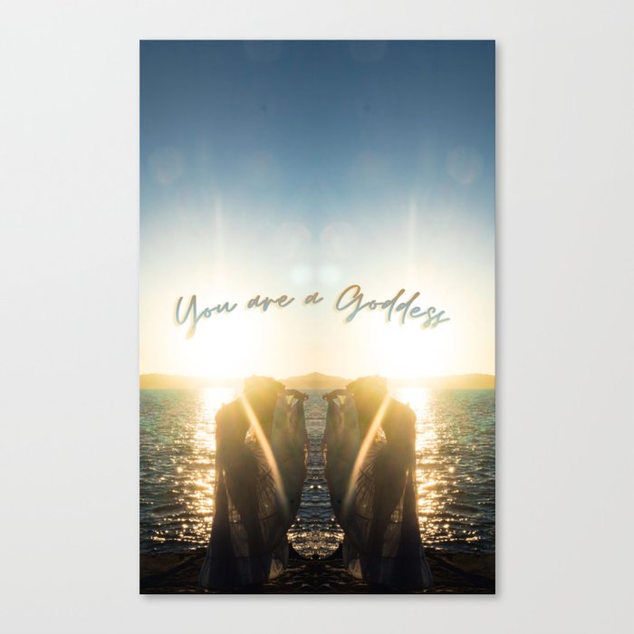 You are a goddess Canvas Print