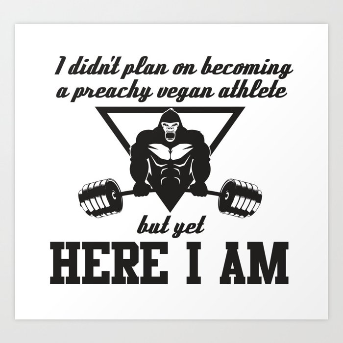 Preachy Vegan Athlete Gorilla Funny Workout Quote Gift Art Print By Yeoys Society6