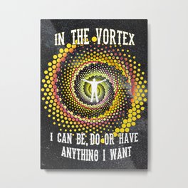 In the Vortex, Law of attraction, Reality Creator , Universe Metal Print | Realitytransurfing, Transurfing, Graphicdesign, Universe, Incarnation, Spiritual, Realitycreator, Soul, Vortex, Spirit 