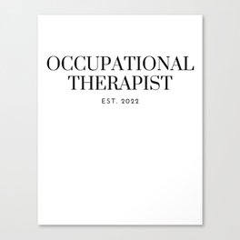 Occupational Therapist Est. 2022 Canvas Print