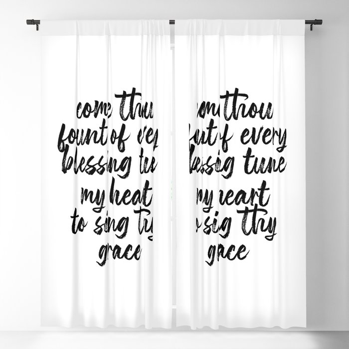 Come Thou Fount of Every Blessing Tune My Heart to Sing Thy Grace Script Blackout Curtain