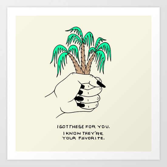 I GOT THESE FOR YOU Art Print