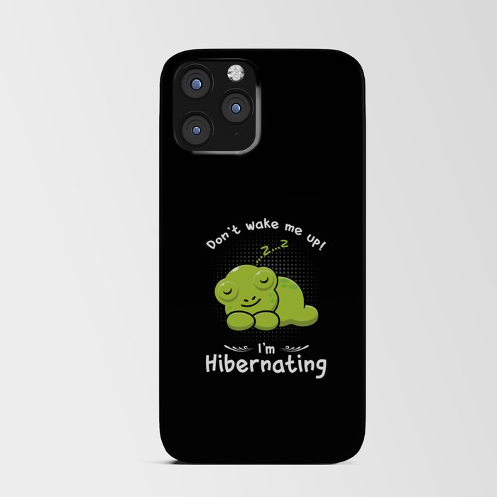 Dont wake me up Im Hibernating Frog iPhone Card Case