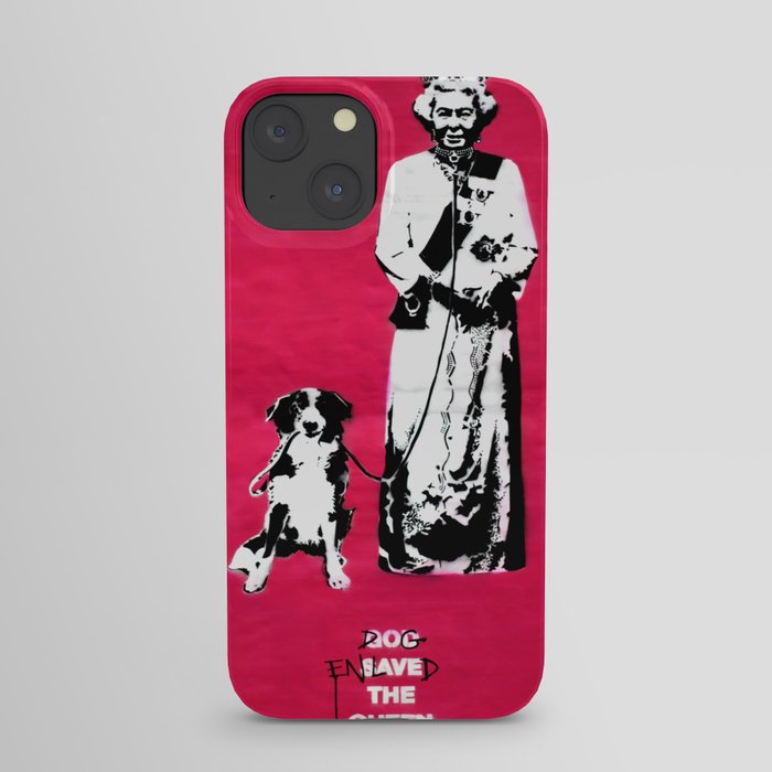 Dog Enslaved the Queen iPhone Case