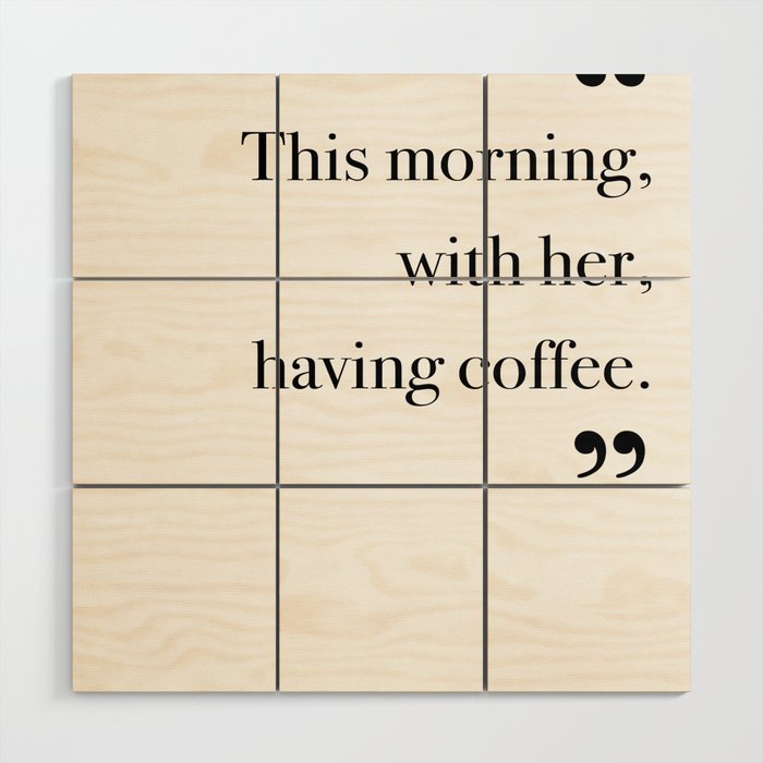 With her, having coffee Wood Wall Art