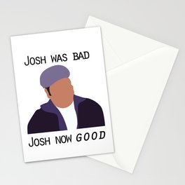 Josh was band. Josh now good Stationery Card
