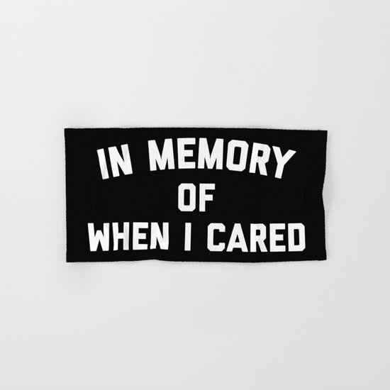 Memory When Cared Funny Quote Hand & Bath Towel
