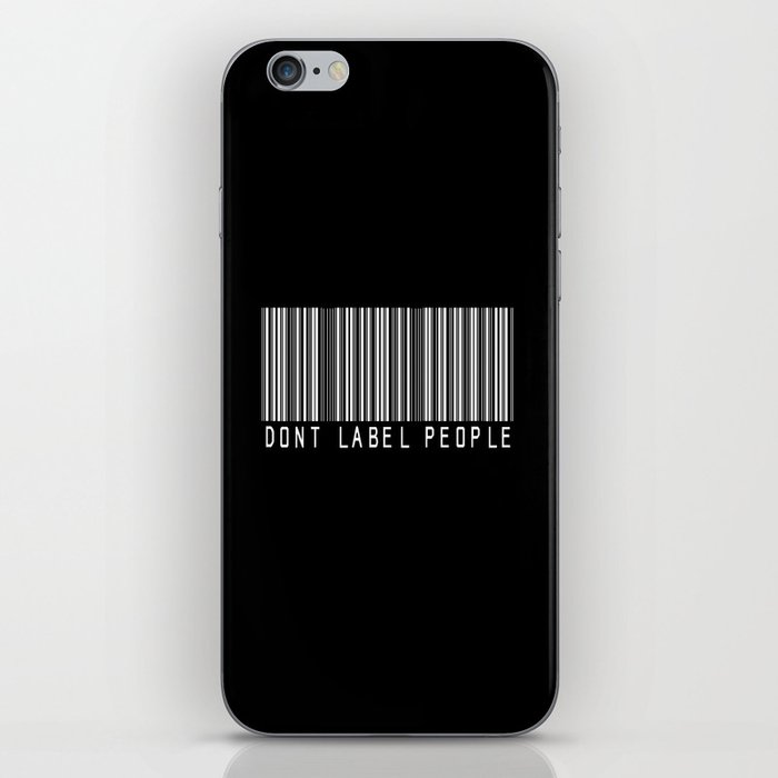 Dont Label People iPhone Skin