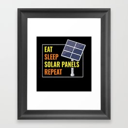 Eat Sleep Solar Panels Photovoltaic Sun Framed Art Print