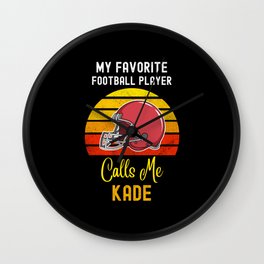 My Favorite Football Player Calls Me Kade Wall Clock