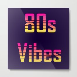 80s Vibes  Metal Print | Eightiesfans, 1980Svibes, 80Snostalgia, 1980S, 1980Smusic, Tubular, 80Sstyle, 80Smusic, 80Sfashion, Madeinthe1980S 