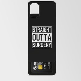 Straight Outta SURGERY Android Card Case