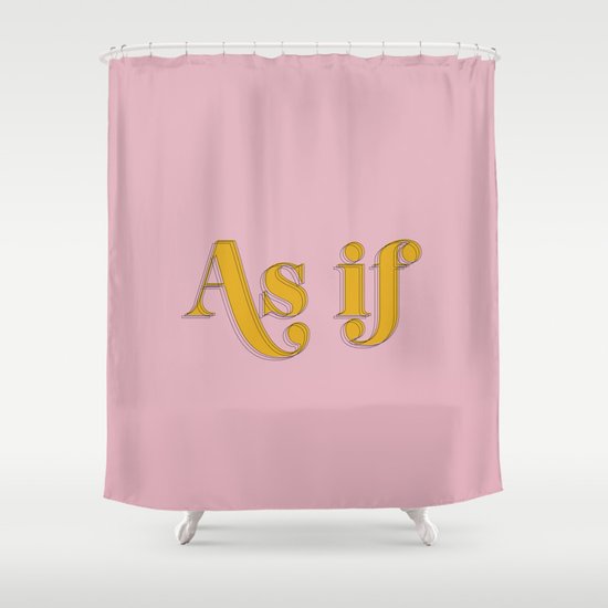 As If - Clueless Typography movie quote pink art Shower ...