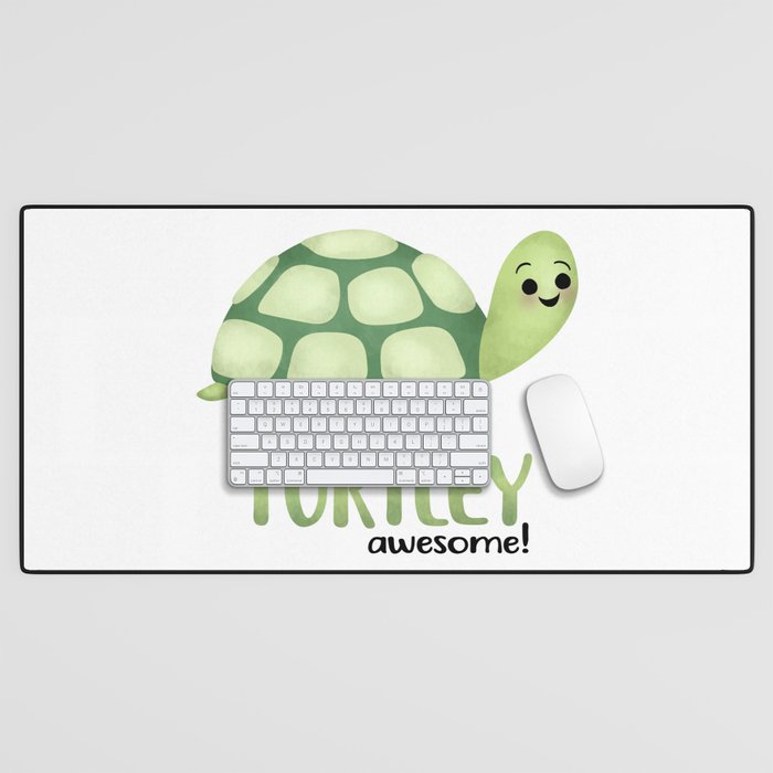 You Are Turtley Awesome! Desk Mat