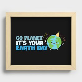 Go Planet It's Your Earth Day Recessed Framed Print