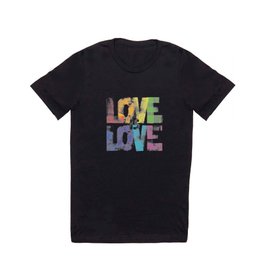 LOVE is LOVE T Shirt