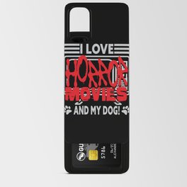 I Love Horror Movies And Dog Android Card Case