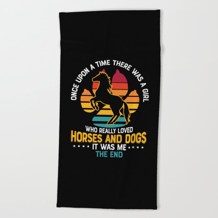 There Was Girl Who Loved Horses And Dogs Beach Towel