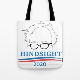 Bernie Sanders Hindsight 2020 Tote Bag
