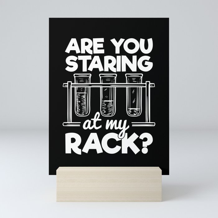 Are You Staring At My Rack Chemistry Humor Mini Art Print