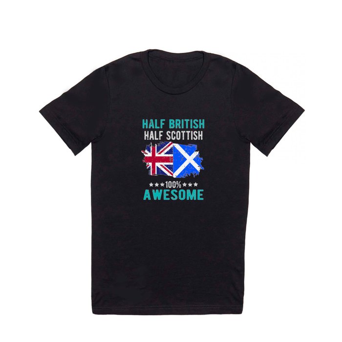 Half British Half Scottish T Shirt