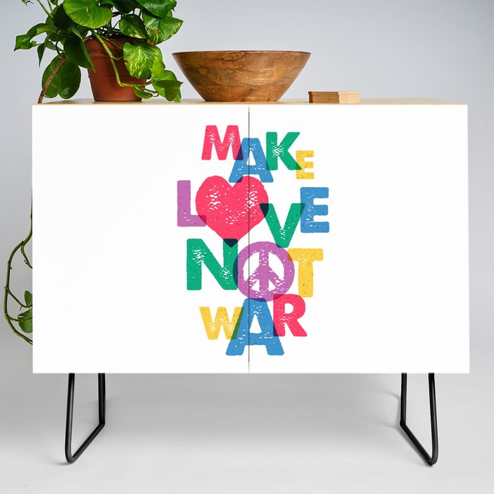 Make love not war Credenza
