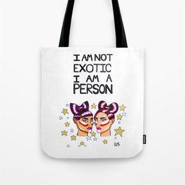 I Am Not Exotic Tote Bag
